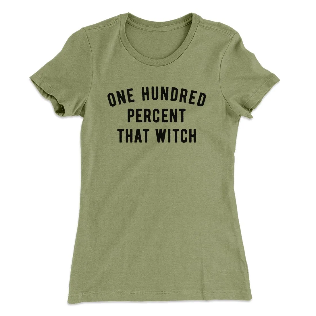 100% That Witch Women's T-Shirt
