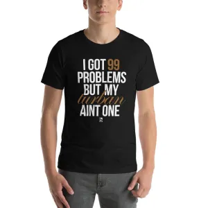 99 Problems But My Turban Aint One