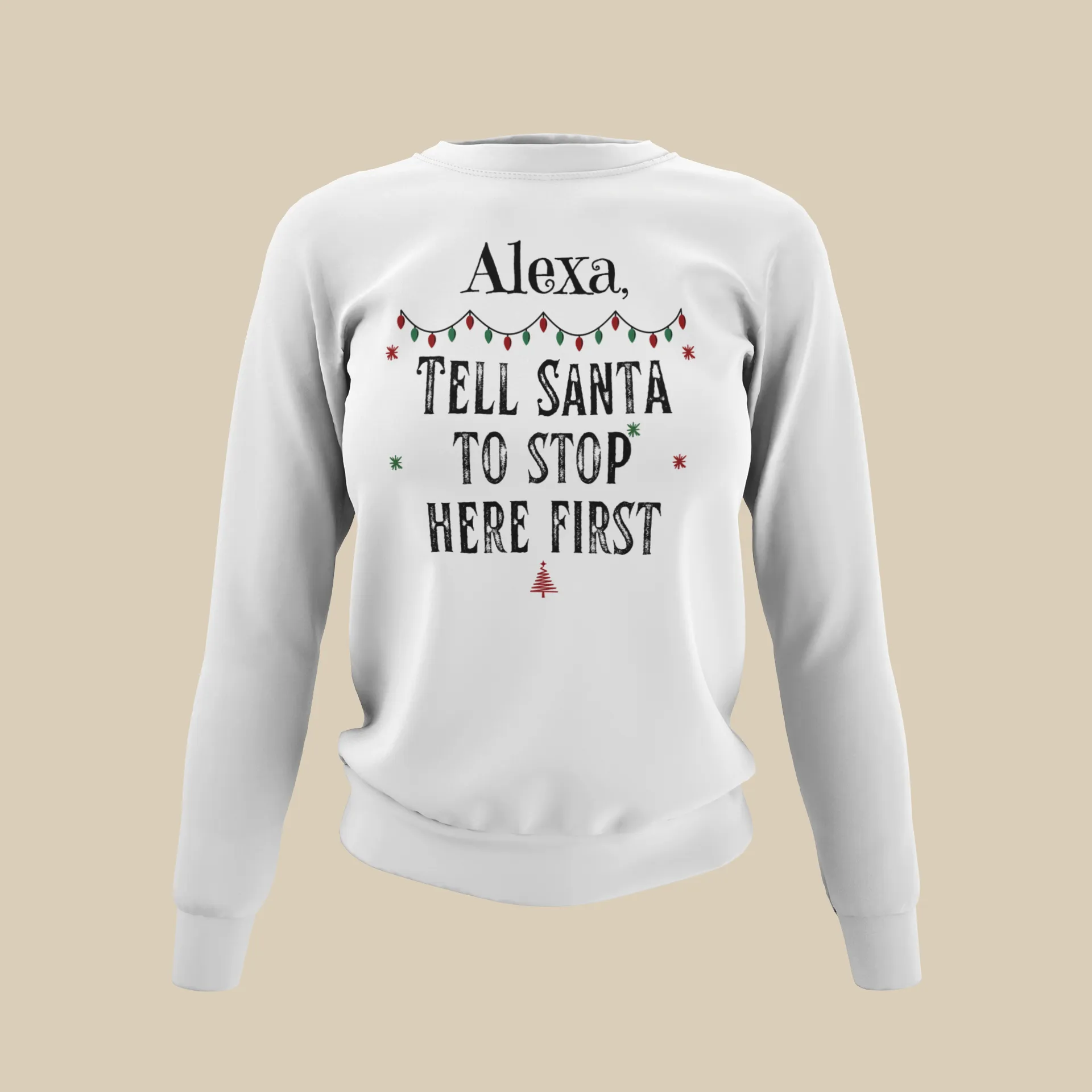 Alexa Wishlist, Funny Holiday Shirts - Select a Phrase or Add Your Own