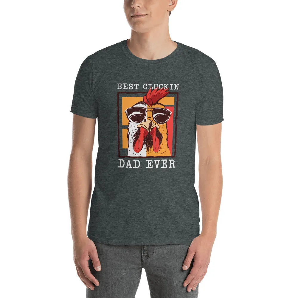 Best Cluckin' Dad Ever Short-Sleeve Men's T-Shirt