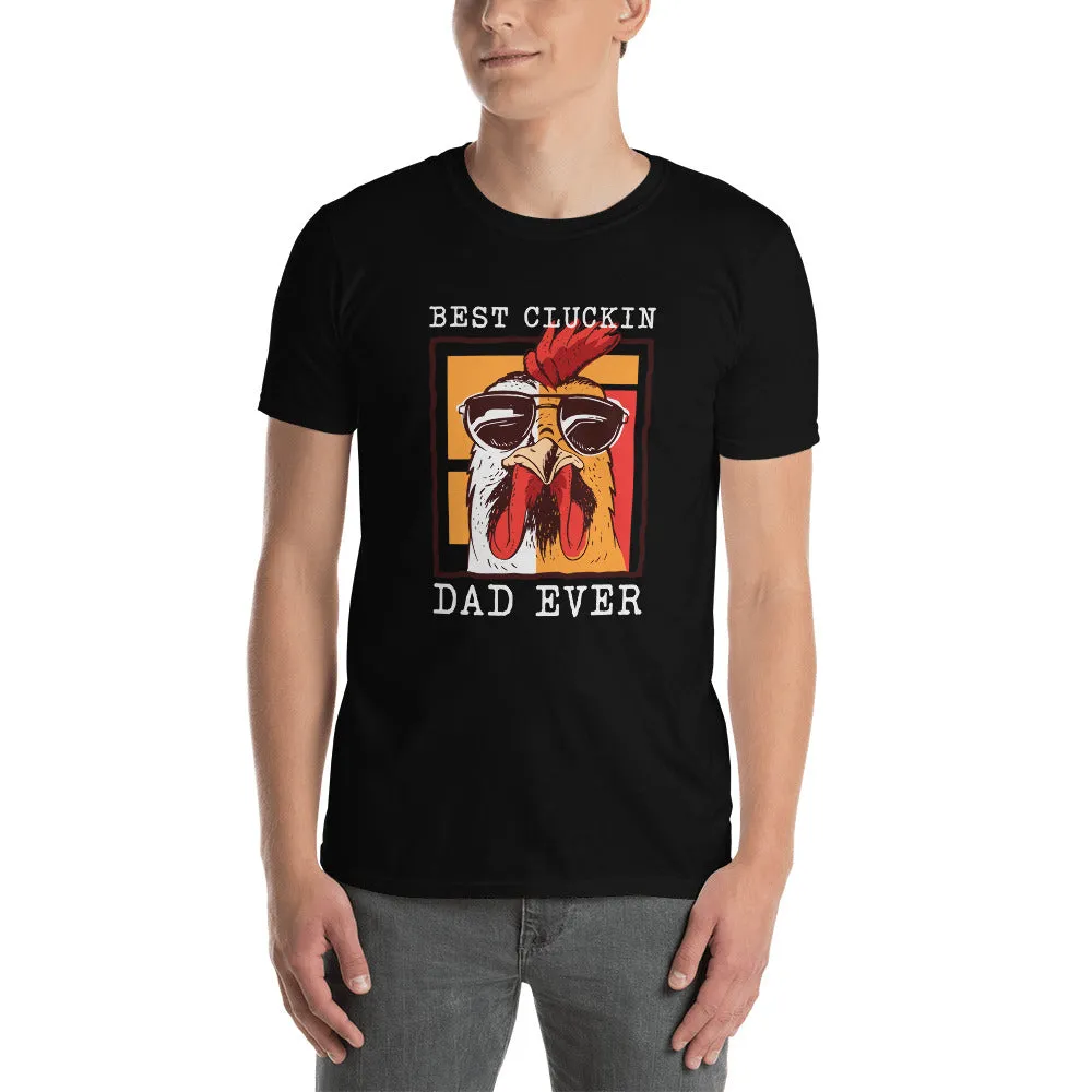 Best Cluckin' Dad Ever Short-Sleeve Men's T-Shirt