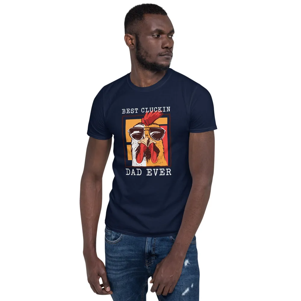 Best Cluckin' Dad Ever Short-Sleeve Men's T-Shirt