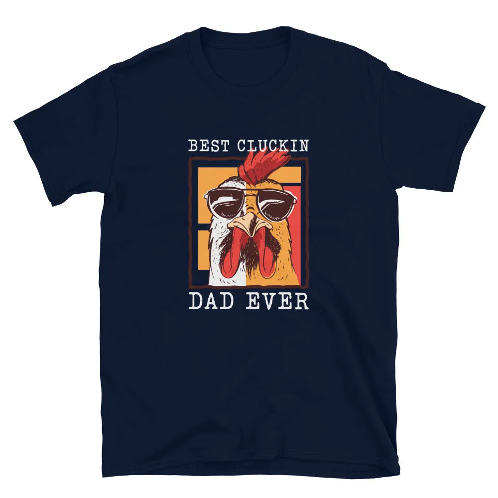 Best Cluckin' Dad Ever Short-Sleeve Men's T-Shirt