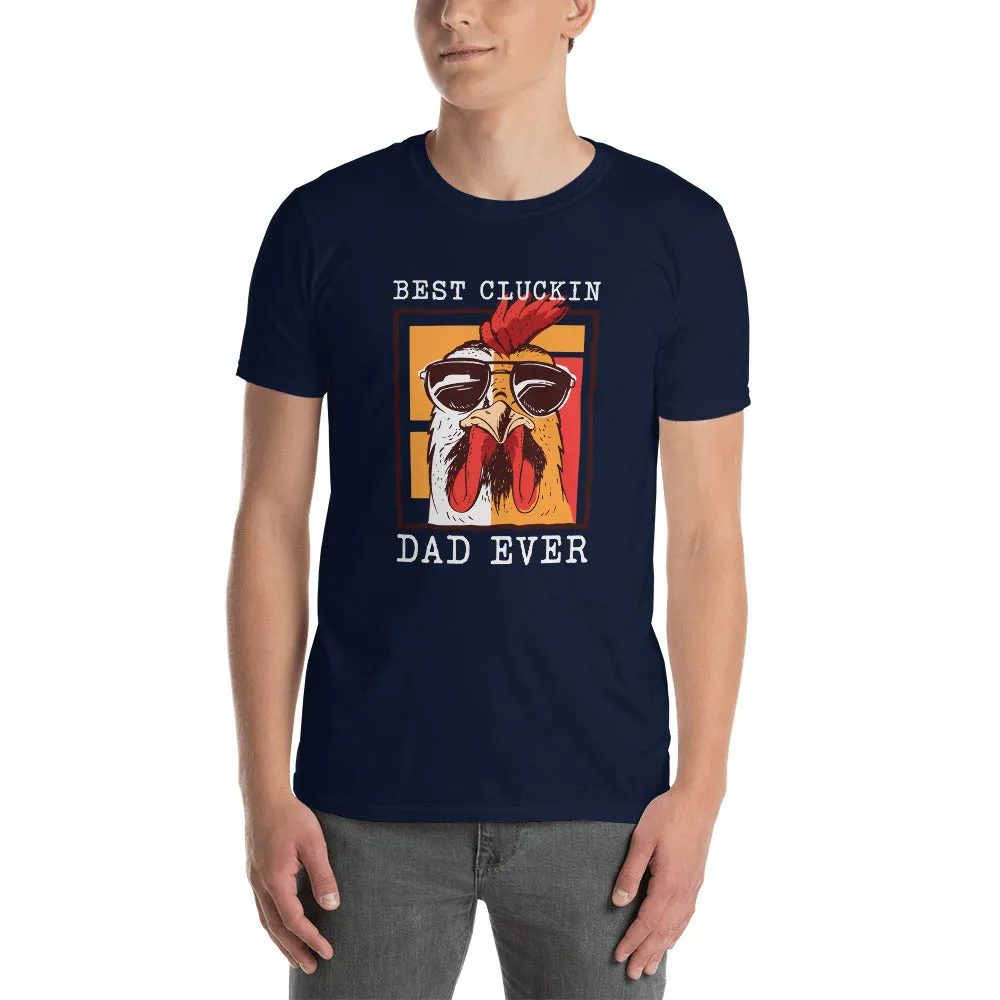 Best Cluckin' Dad Ever Short-Sleeve Men's T-Shirt
