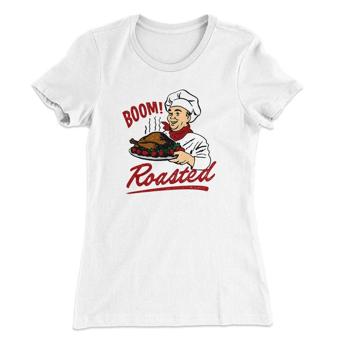 Boom Roasted Funny Thanksgiving Women's T-Shirt