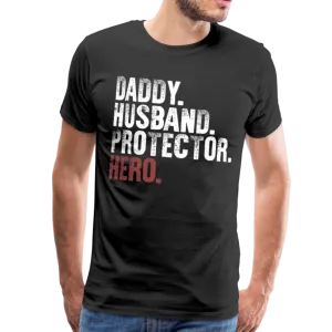Daddy Husband Protector Hero Men's Premium T-Shirt (CK1019)