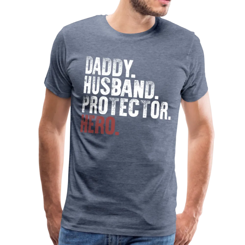 Daddy Husband Protector Hero Men's Premium T-Shirt (CK1019)