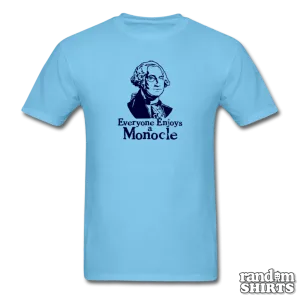 Everyone Enjoys A Monocle