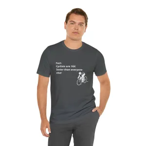 Fact - Cyclists are 10X