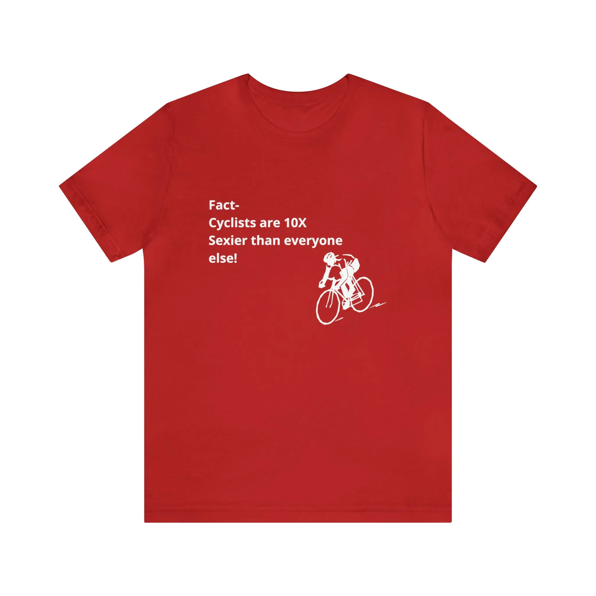 Fact - Cyclists are 10X