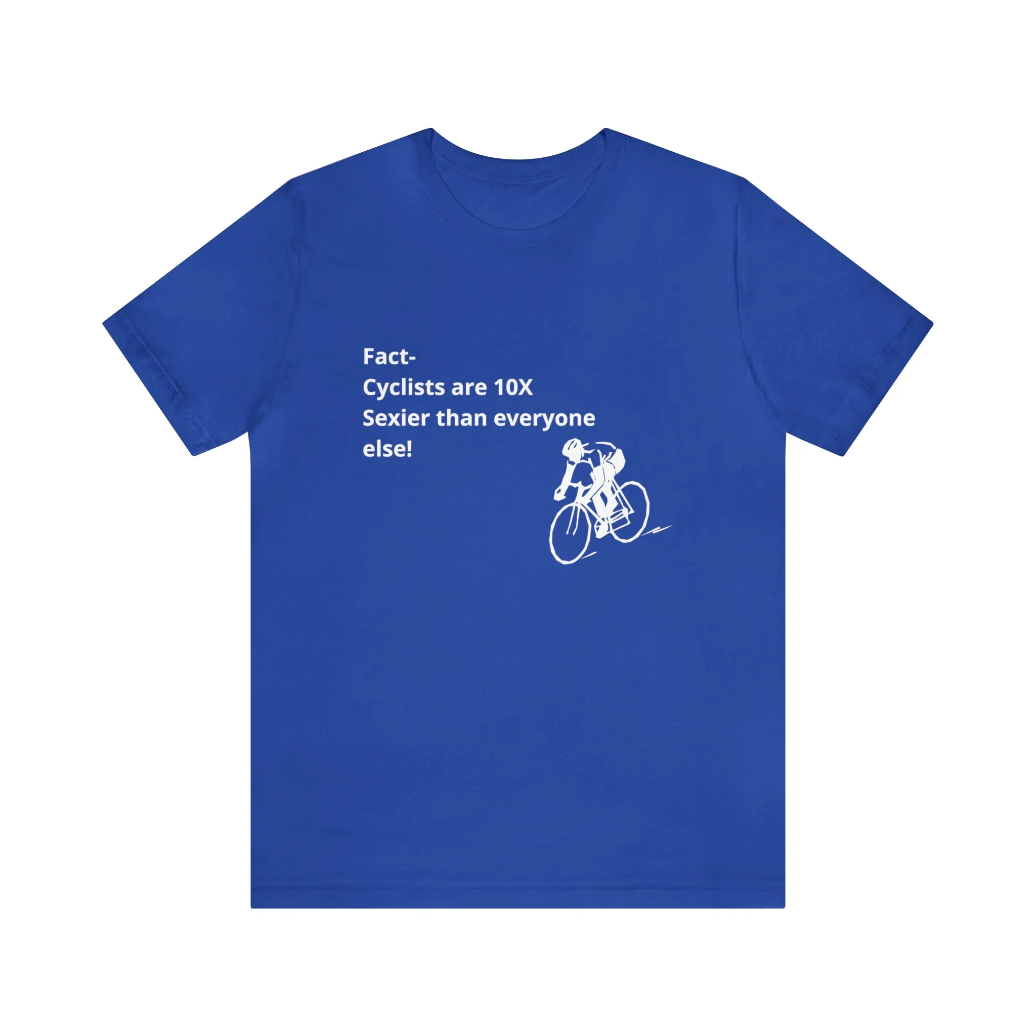 Fact - Cyclists are 10X