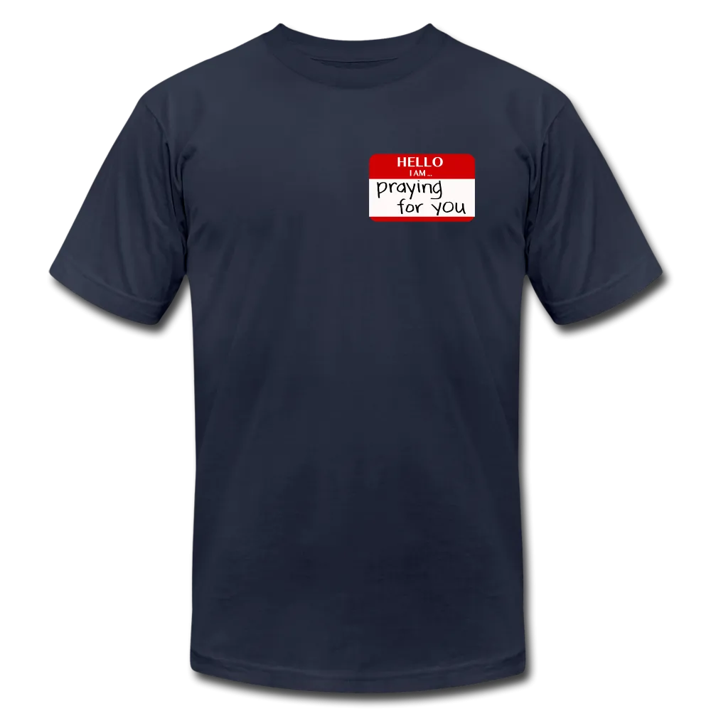 HELLO I AM praying for you Unisex Tee