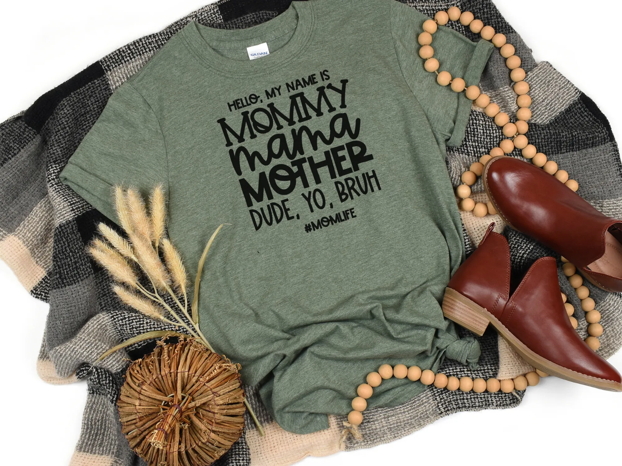 Hello, My Name Is Mommy, Mama, Mother, Dude, Yo Bruh #momlife T-Shirt
