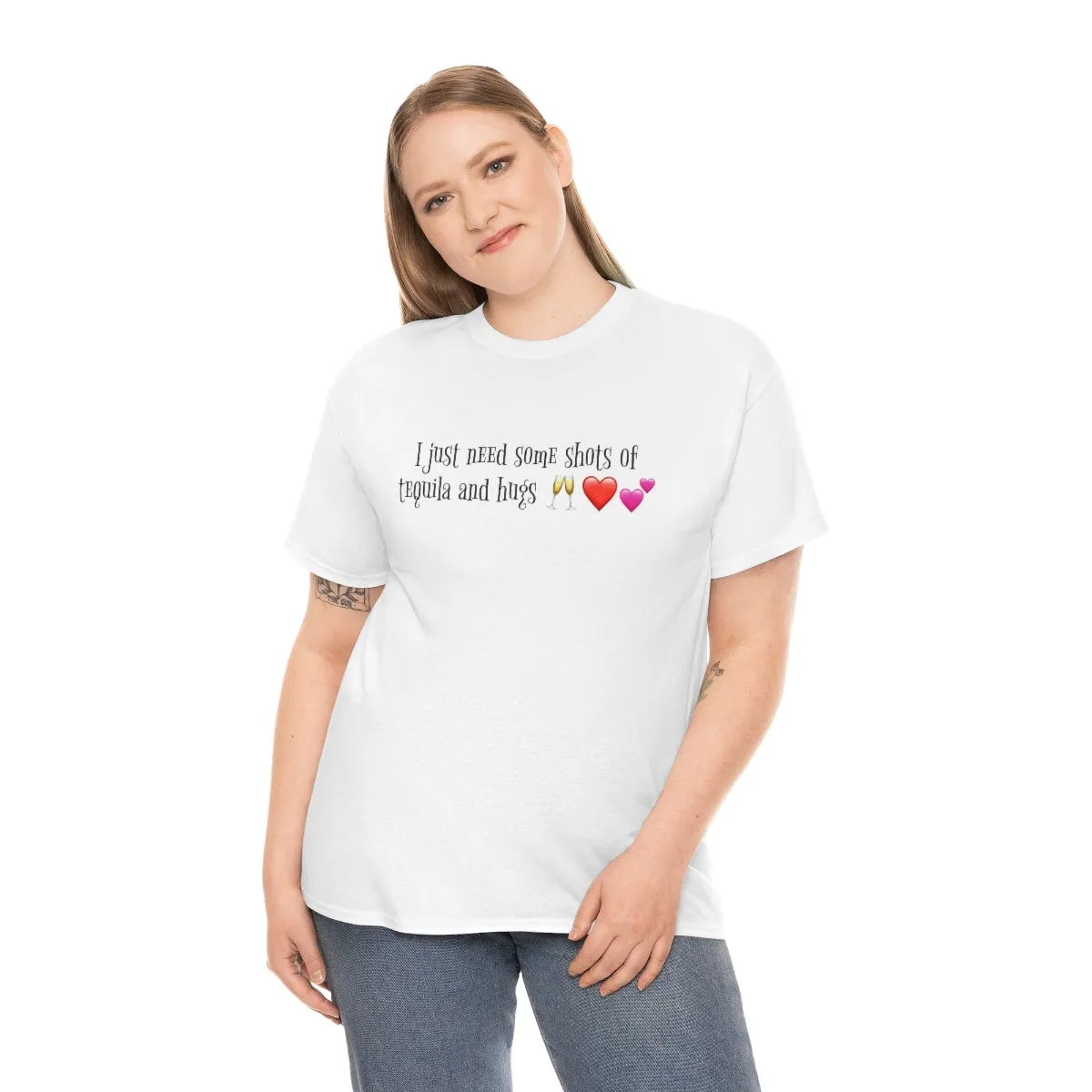 I just need some shots of tequila and hugs - Unisex Heavy Cotton Party Tee