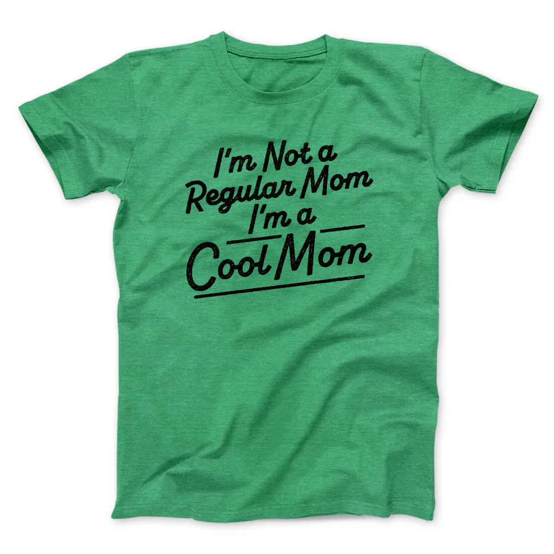 I'm Not A Regular Mom I'm A Cool Mom Funny Movie Men/Unisex T-Shirt