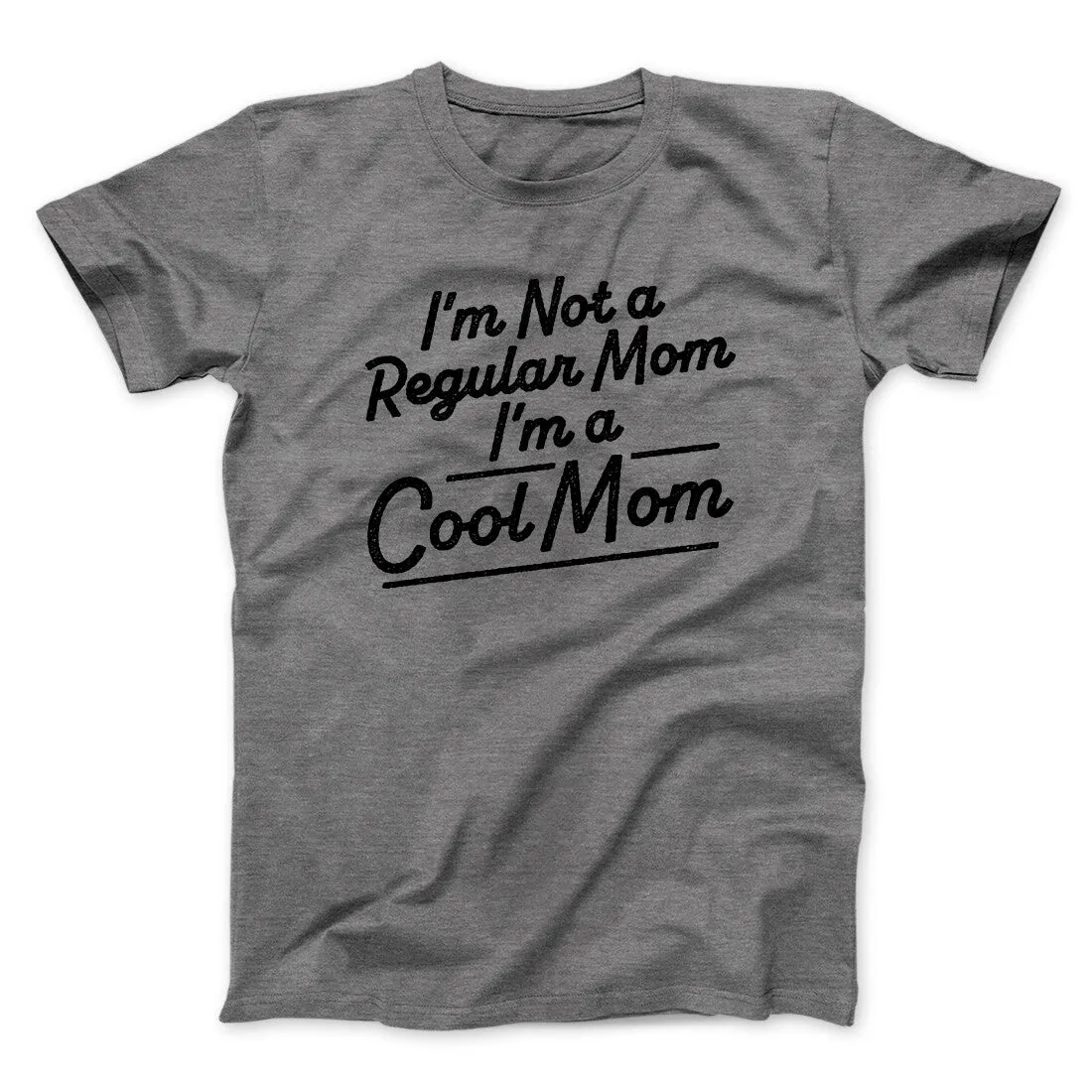 I'm Not A Regular Mom I'm A Cool Mom Funny Movie Men/Unisex T-Shirt