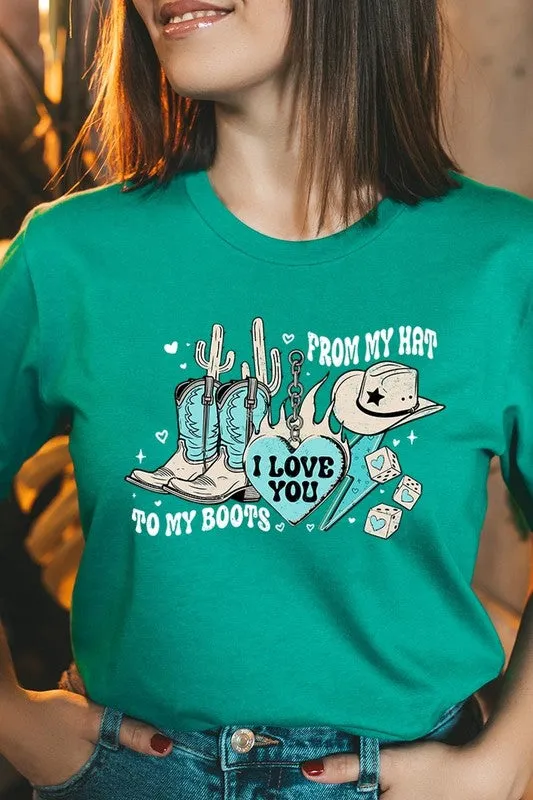 Love You From My Hat to Boots Tee