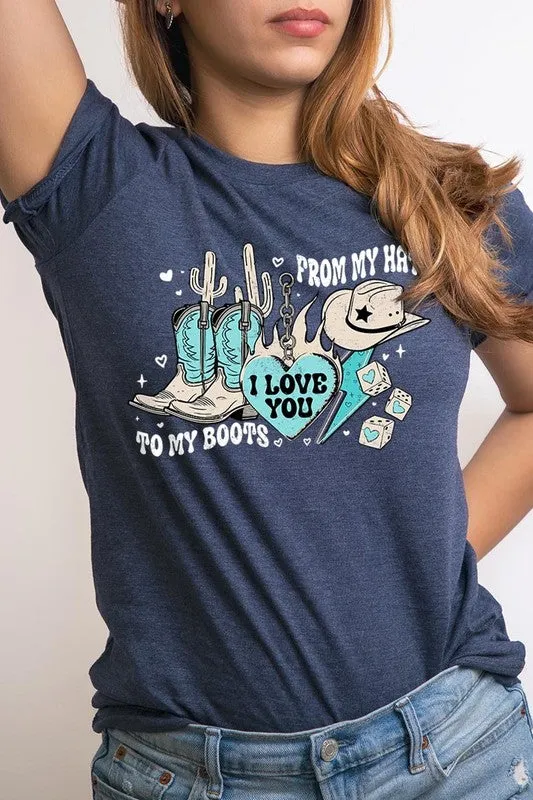 Love You From My Hat to Boots Tee