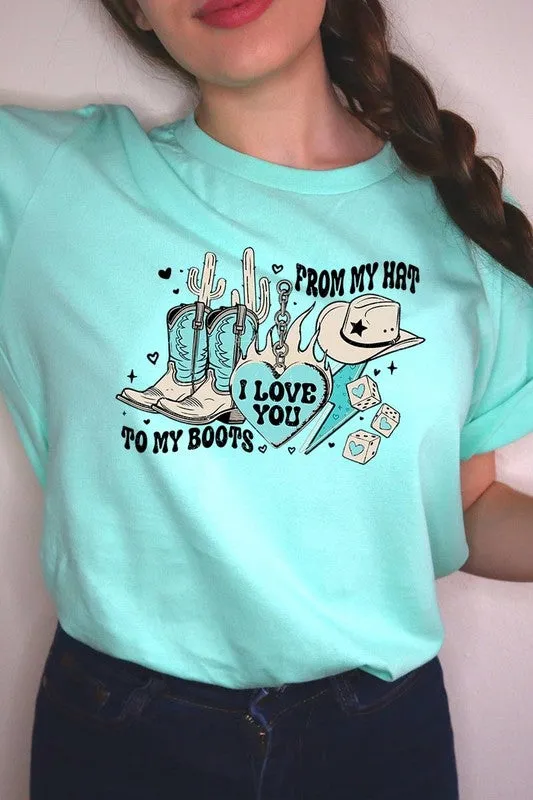 Love You From My Hat to Boots Tee
