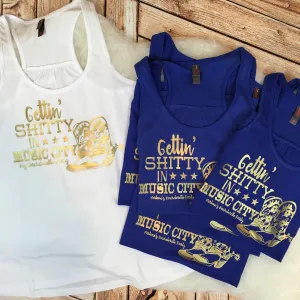 Nashville Bachelorette Party Custom Shirts: Getting Sh*tty in Music City