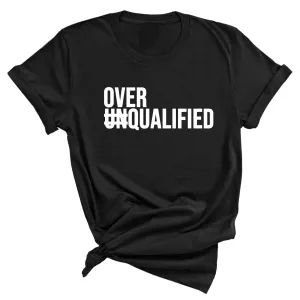 Over Qualified Unisex Tee