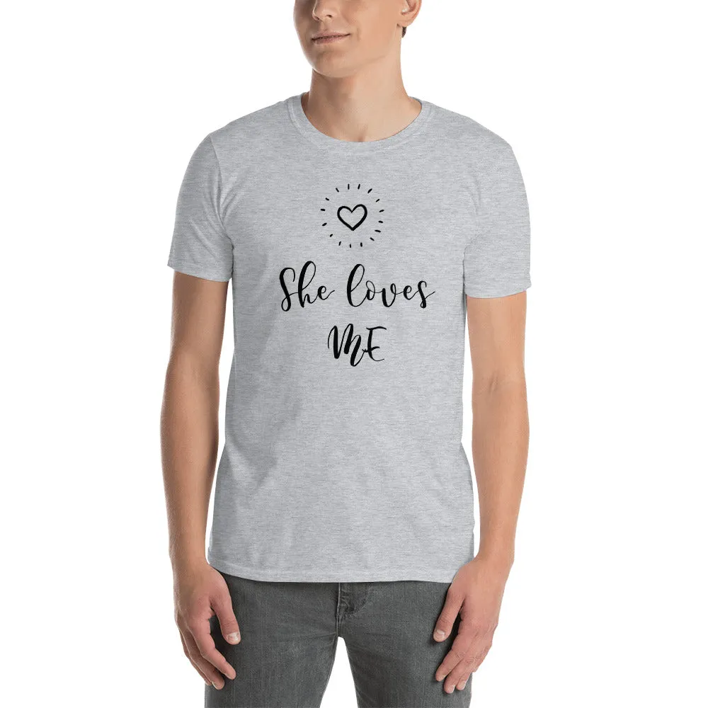 "She Loves Me" Men's Tee