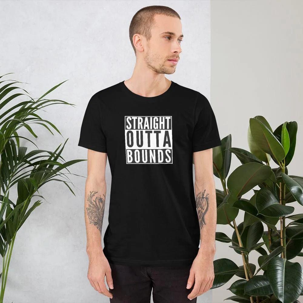 "Straight Outta Bounds" Short-sleeve unisex t-shirt