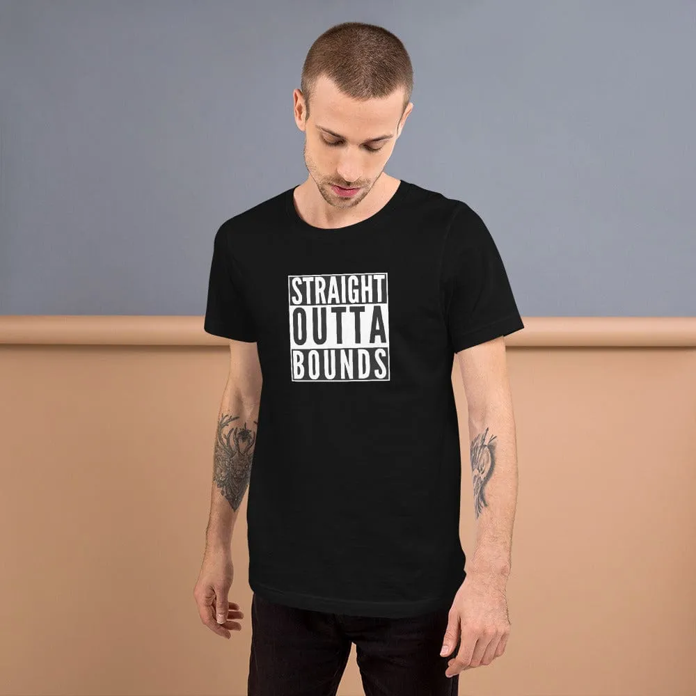 "Straight Outta Bounds" Short-sleeve unisex t-shirt