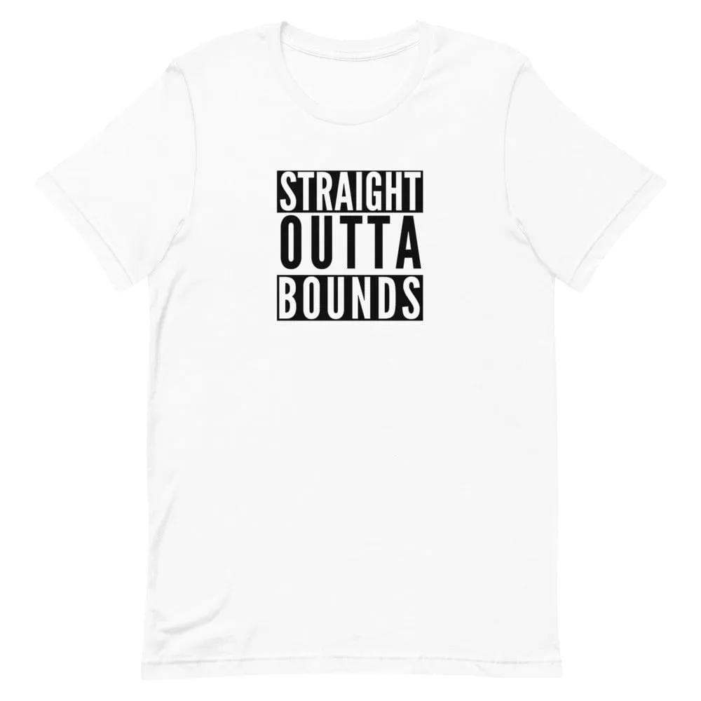 "Straight Outta Bounds" Short-sleeve unisex t-shirt