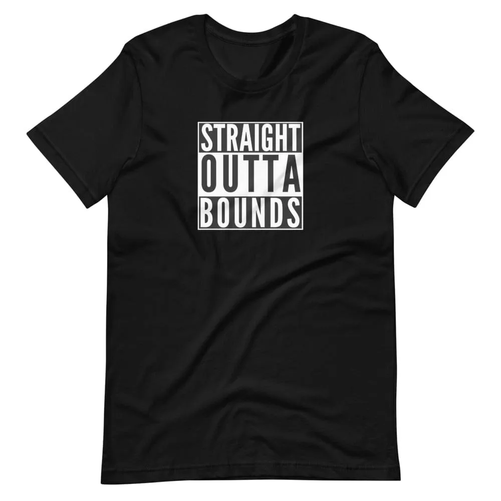 "Straight Outta Bounds" Short-sleeve unisex t-shirt