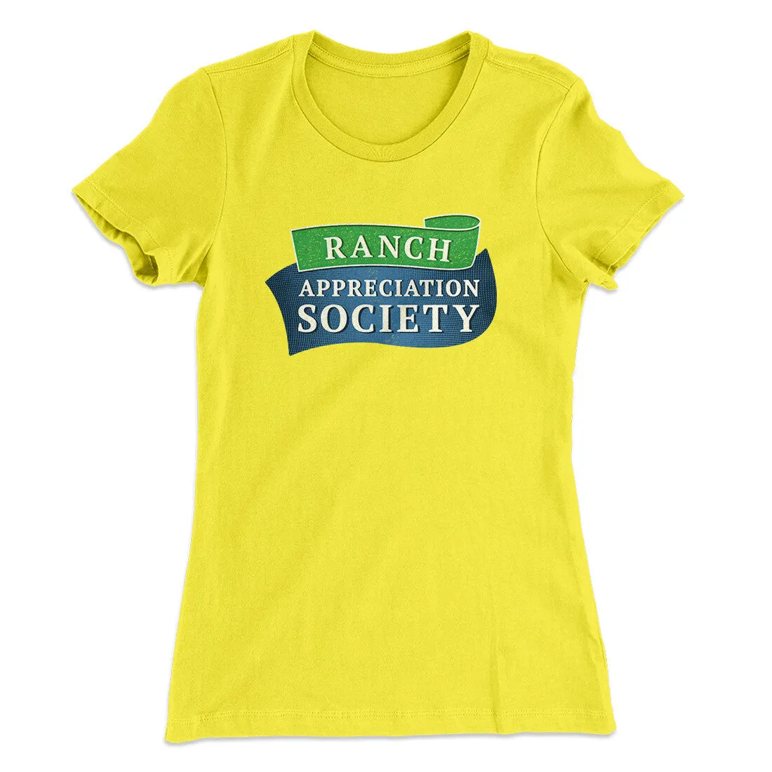 Ranch Appreciation Society Funny Women's T-Shirt