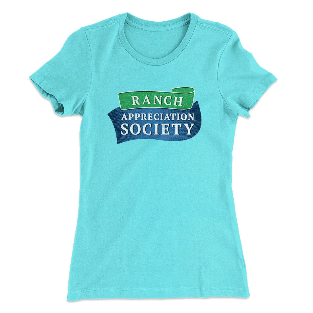 Ranch Appreciation Society Funny Women's T-Shirt