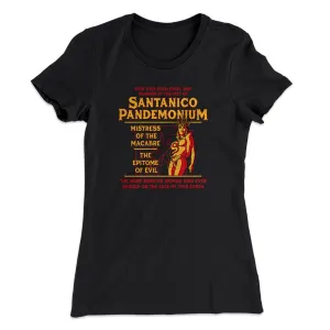 Santanico Pandemonium Women's T-Shirt