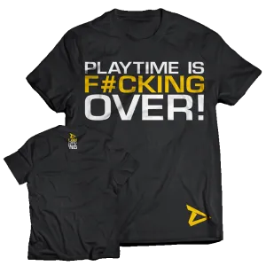 T-Shirt - Playtime Is Over!