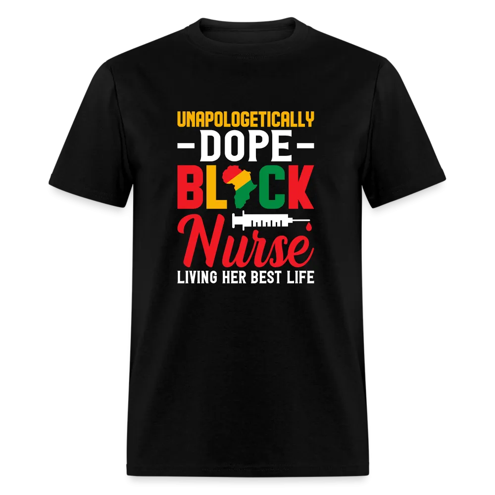 Unapologetically Dope Black Nurse T-Shirt