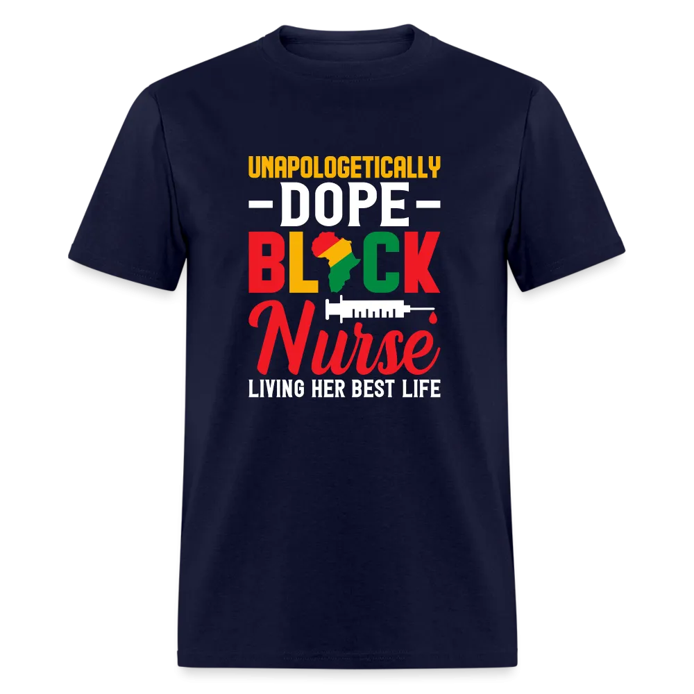Unapologetically Dope Black Nurse T-Shirt