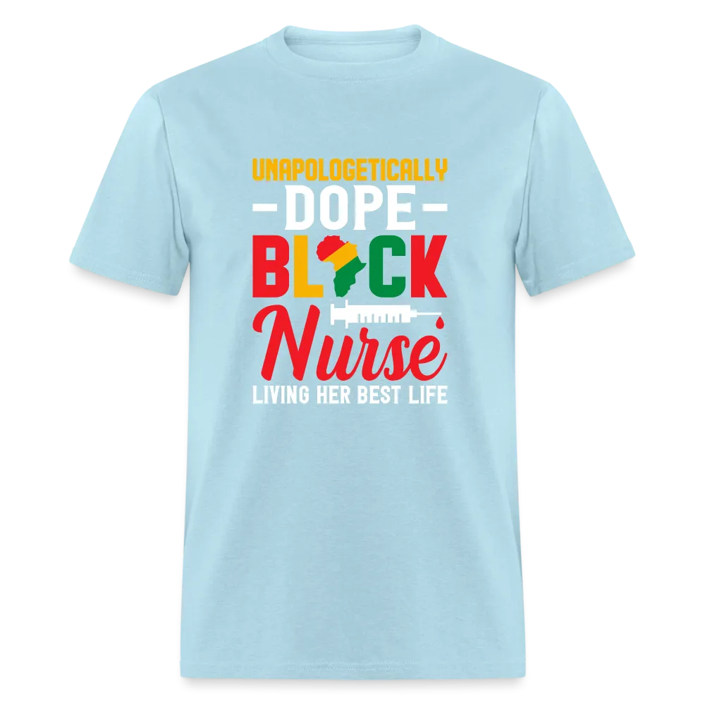 Unapologetically Dope Black Nurse T-Shirt