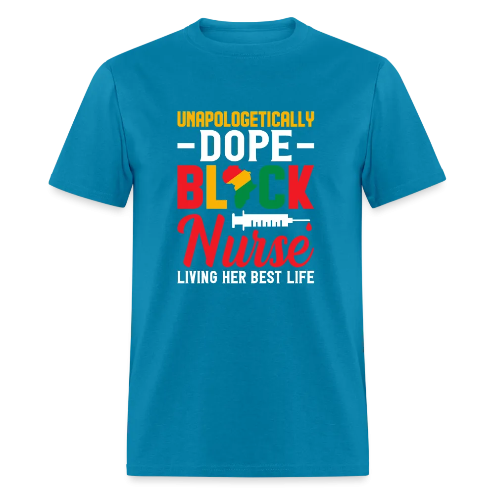 Unapologetically Dope Black Nurse T-Shirt