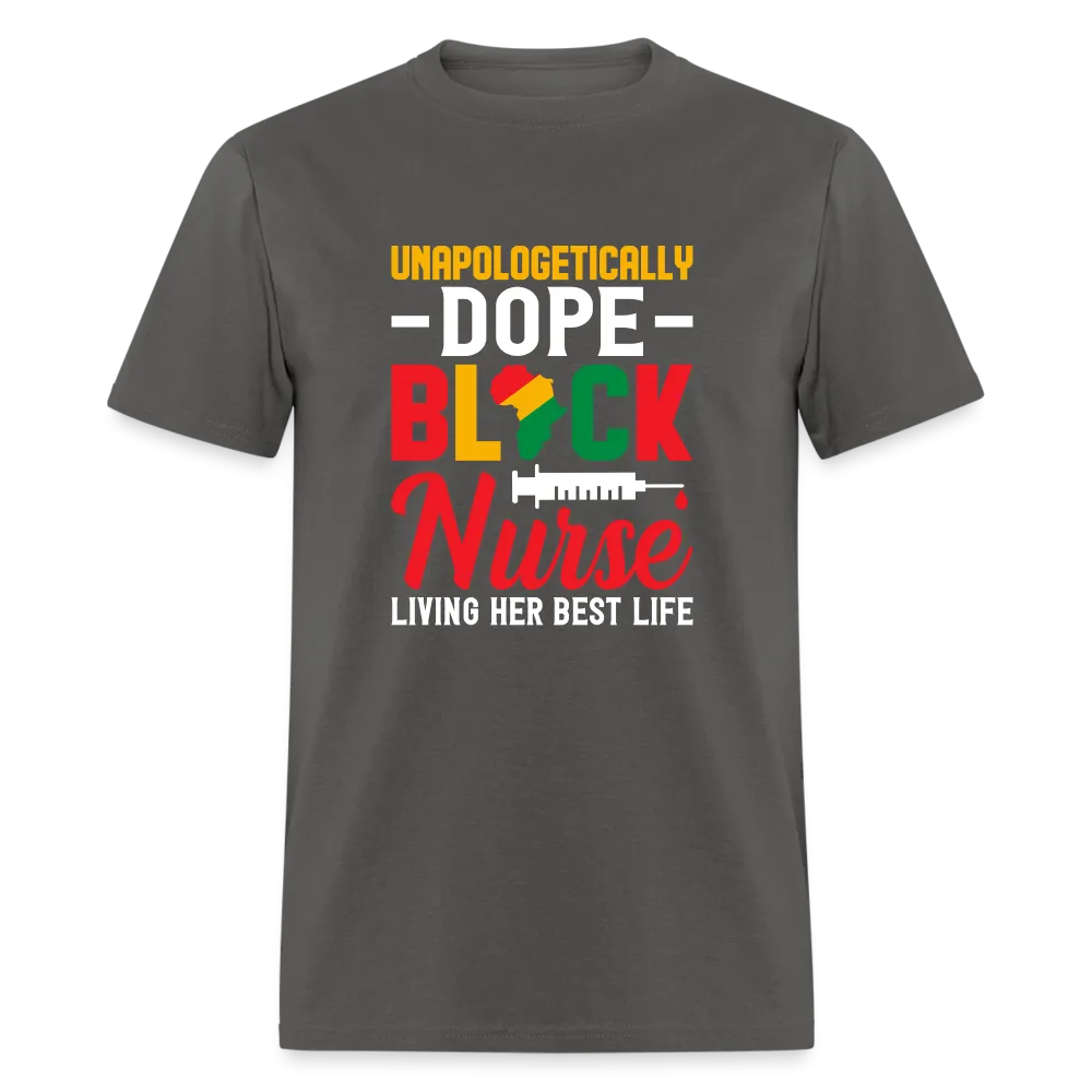 Unapologetically Dope Black Nurse T-Shirt