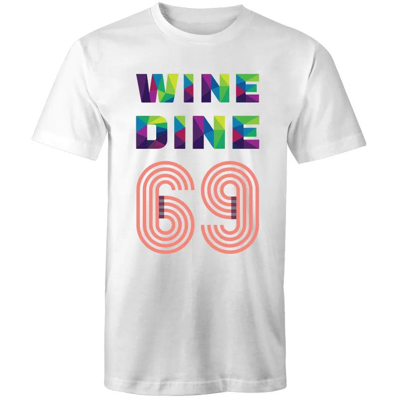 Wine Dine 69 T-Shirt Unisex (LG037)