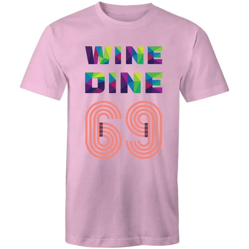 Wine Dine 69 T-Shirt Unisex (LG037)