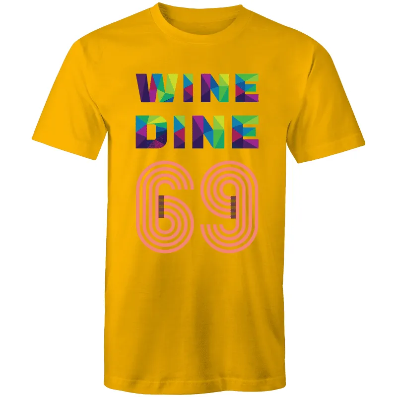 Wine Dine 69 T-Shirt Unisex (LG037)