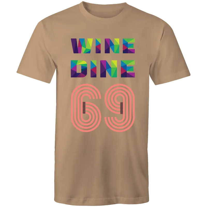 Wine Dine 69 T-Shirt Unisex (LG037)