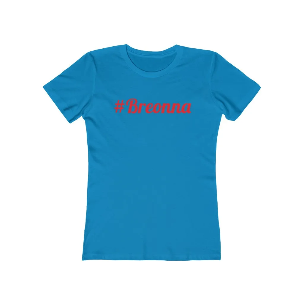 Women's "#Breonna" Boyfriend Tee