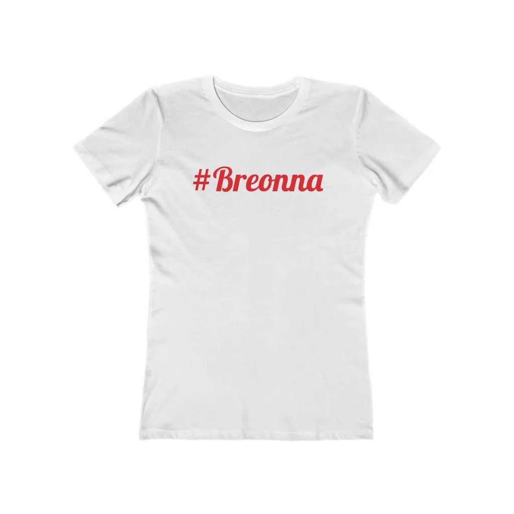 Women's "#Breonna" Boyfriend Tee