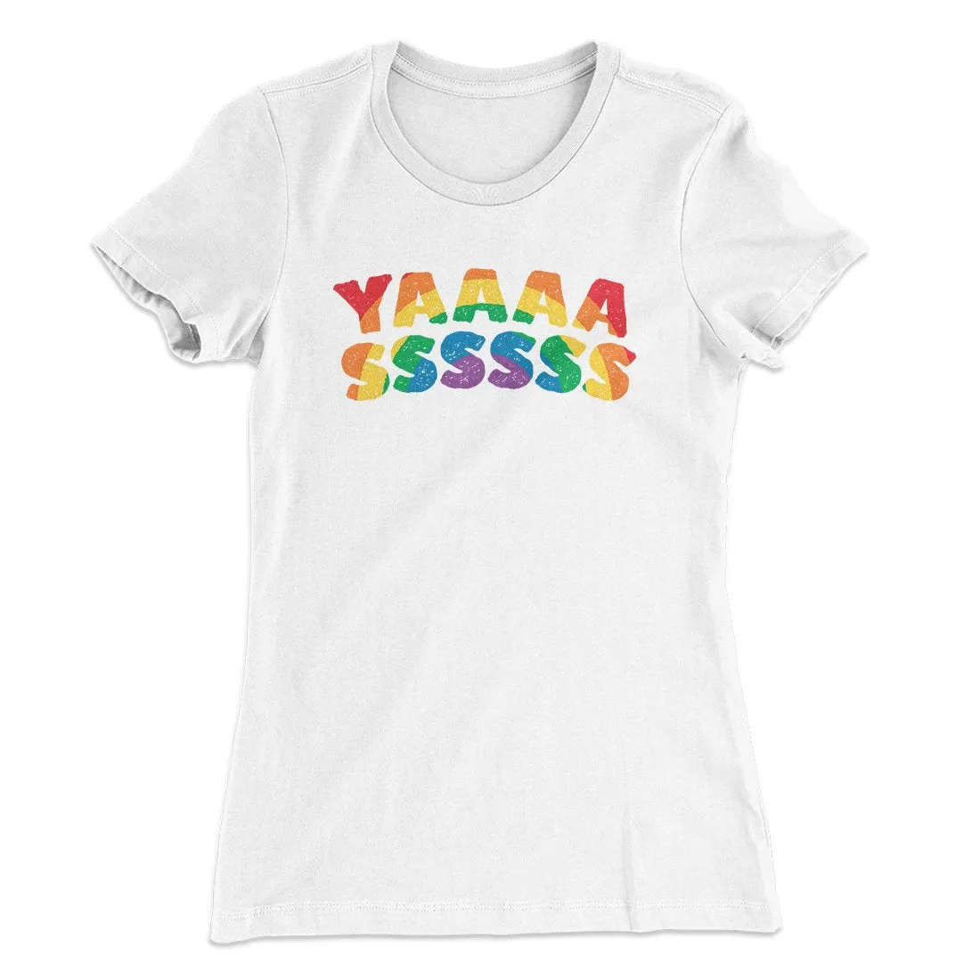 YAAASSSSSS Women's T-Shirt